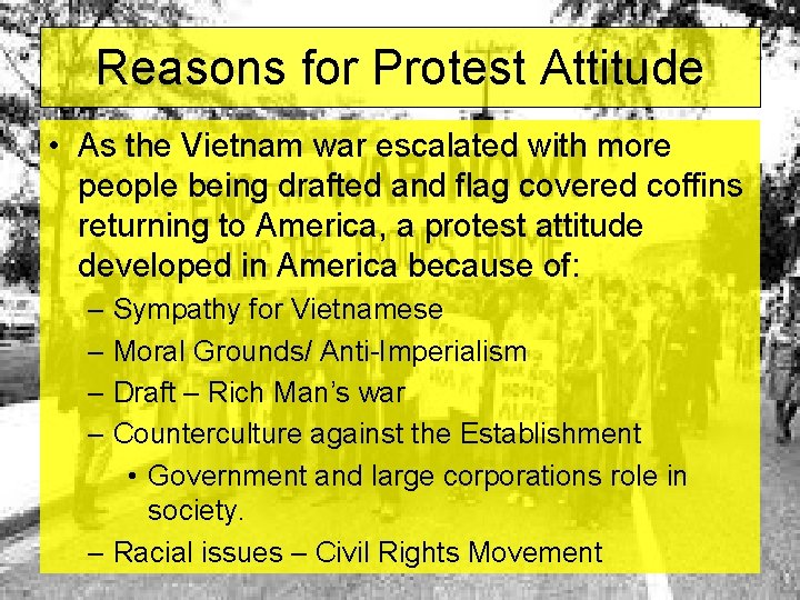 Reasons for Protest Attitude • As the Vietnam war escalated with more people being Reasons for Protest Attitude • As the Vietnam war escalated with more people being