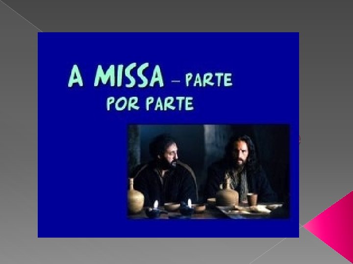 A missa– parte por parte 