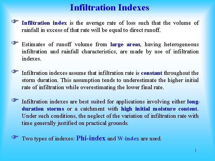 Infiltration Indexes F Infiltration index is the average rate of loss such that the