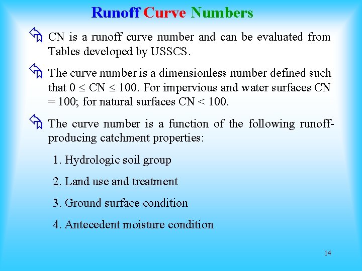 Runoff Curve Numbers Å CN is a runoff curve number and can be evaluated