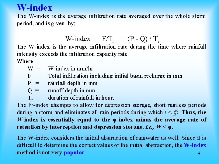 W-index The W-index is the average infiltration rate averaged over the whole storm period,