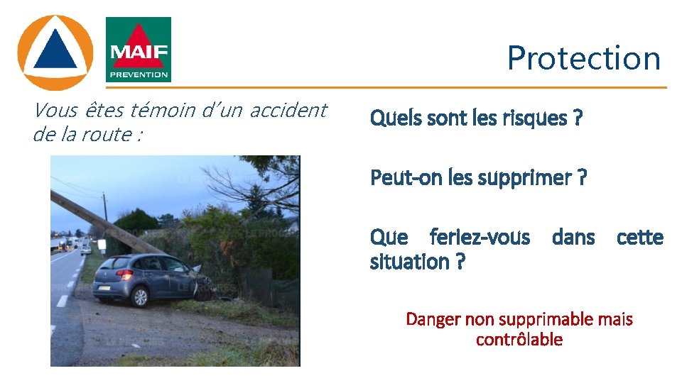 Protection Vous êtes témoin d’un accident de la route : Quels sont les risques