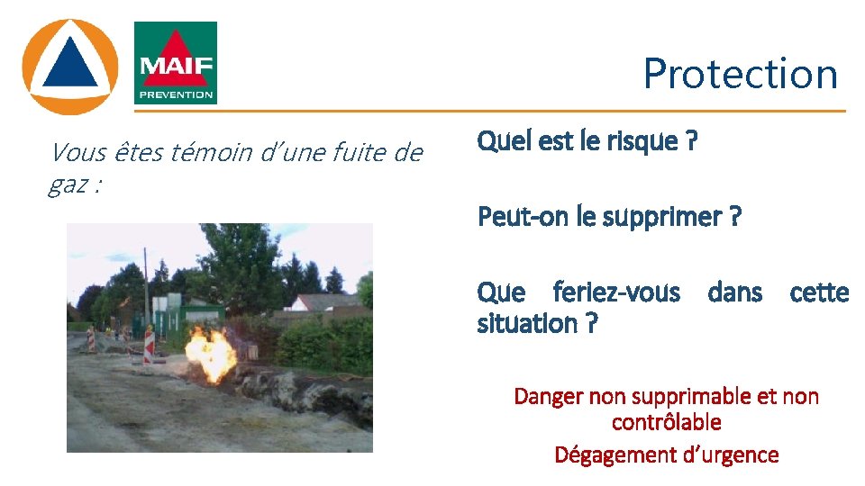 Protection Vous êtes témoin d’une fuite de gaz : Quel est le risque ? Protection Vous êtes témoin d’une fuite de gaz : Quel est le risque ?