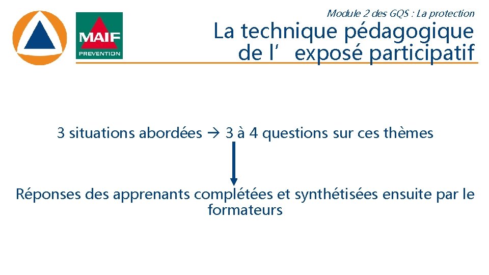 Module 2 des GQS : La protection La technique pédagogique de l’exposé participatif 3