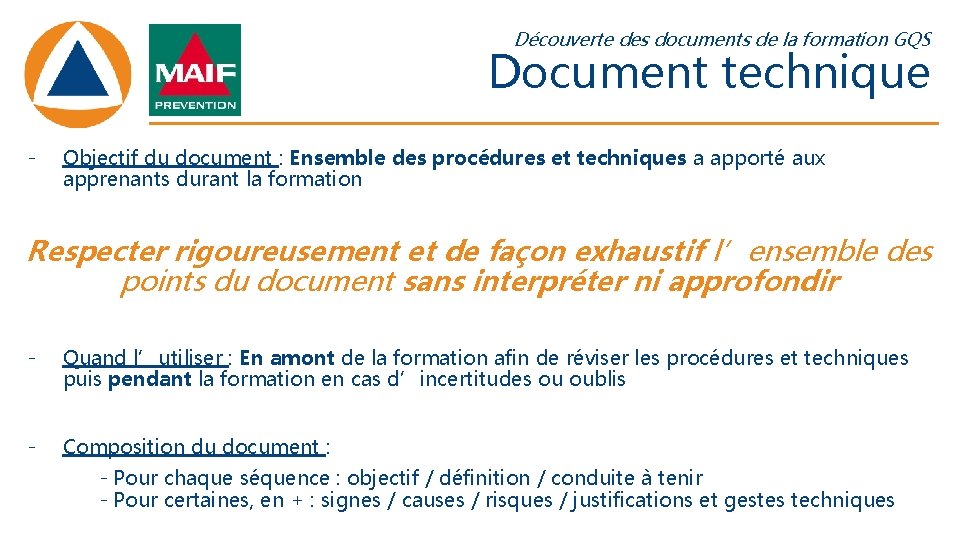 Découverte des documents de la formation GQS Document technique - Objectif du document :