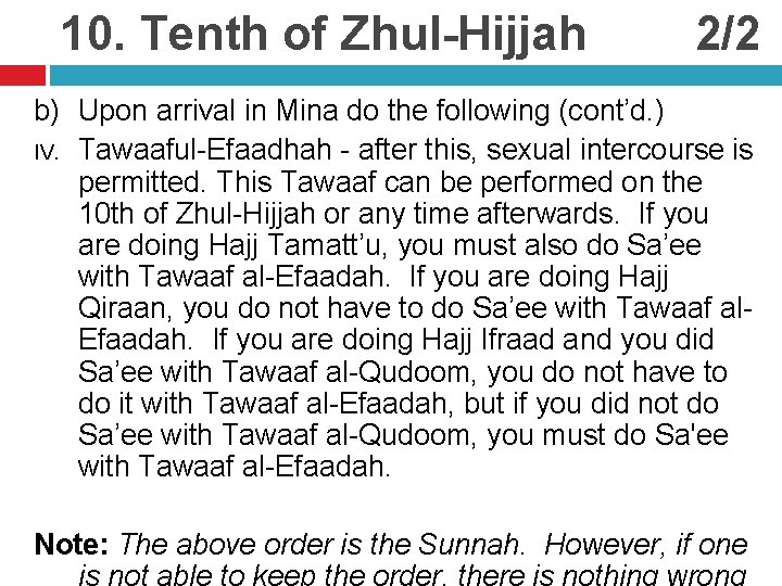 10. Tenth of Zhul-Hijjah 2/2 b) Upon arrival in Mina do the following (cont’d.