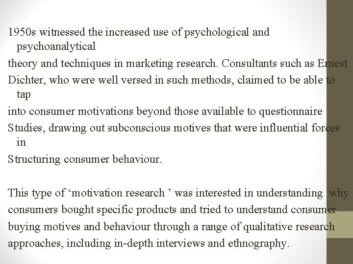 1950 s witnessed the increased use of psychological and psychoanalytical theory and techniques in