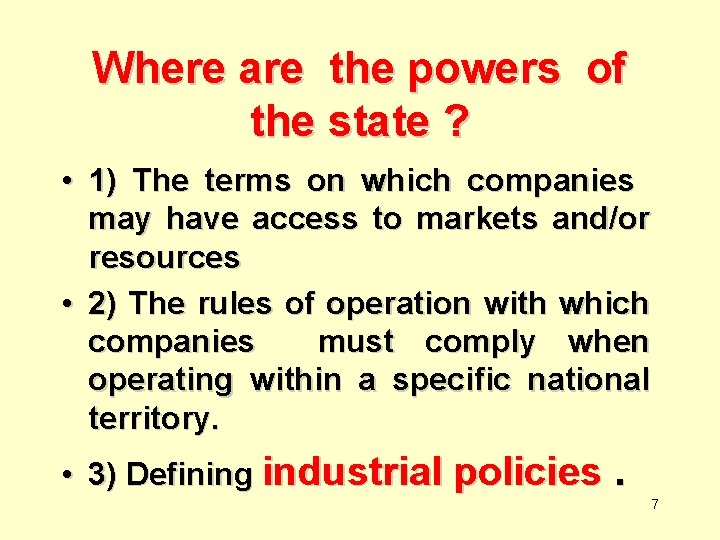 Where are the powers of the state ? • 1) The terms on which