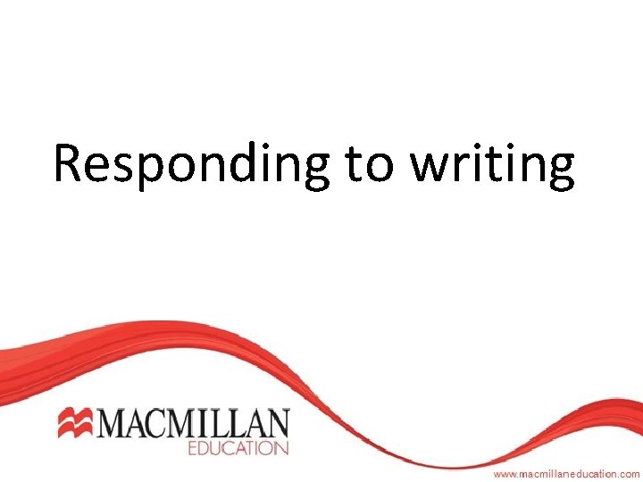 Responding to writing 