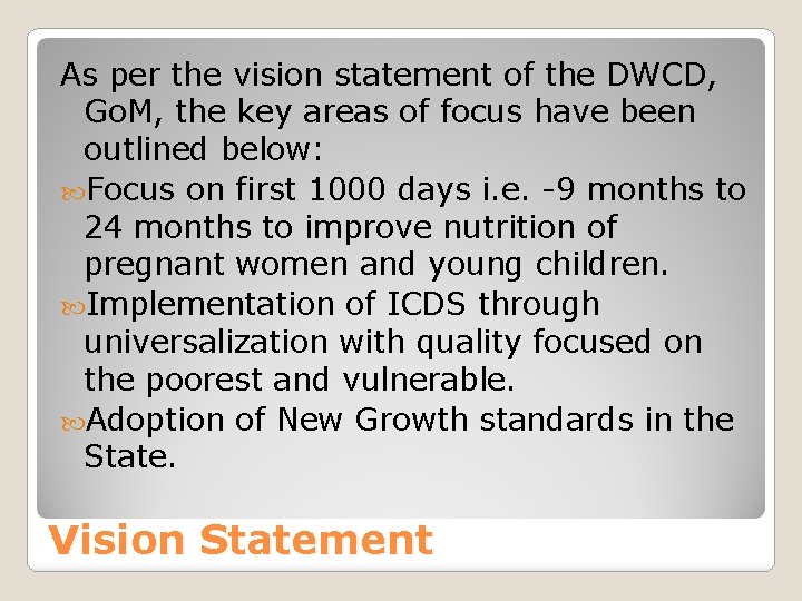 As per the vision statement of the DWCD, Go. M, the key areas of