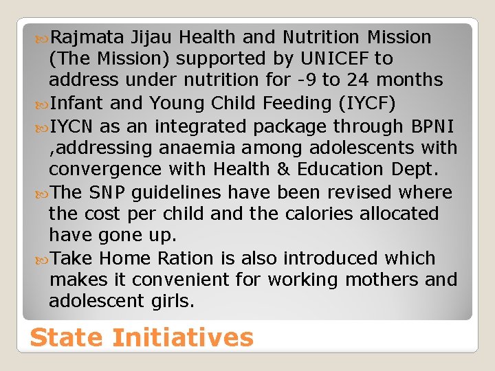  Rajmata Jijau Health and Nutrition Mission (The Mission) supported by UNICEF to address