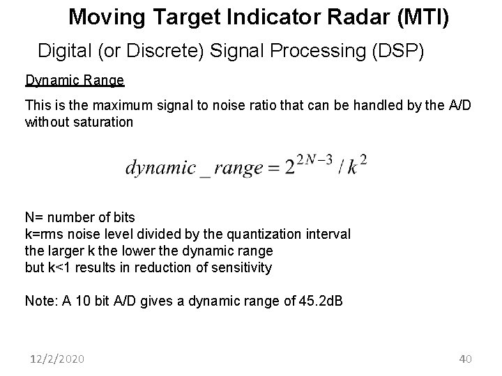 Moving Target Indicator Radar (MTI) Digital (or Discrete) Signal Processing (DSP) Dynamic Range This