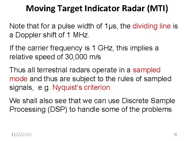 Moving Target Indicator Radar (MTI) Note that for a pulse width of 1μs, the