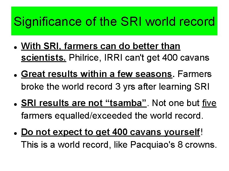 Significance of the SRI world record With SRI, farmers can do better than scientists.