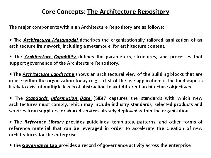 Core Concepts: The Architecture Repository The major components within an Architecture Repository are as