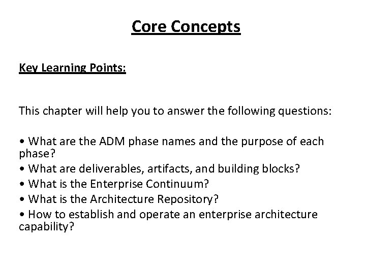 Core Concepts Key Learning Points: This chapter will help you to answer the following