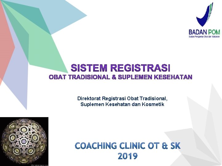 Direktorat Registrasi Obat Tradisional, Suplemen Kesehatan dan Kosmetik 