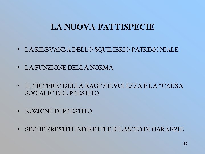 LA NUOVA FATTISPECIE • LA RILEVANZA DELLO SQUILIBRIO PATRIMONIALE • LA FUNZIONE DELLA NORMA