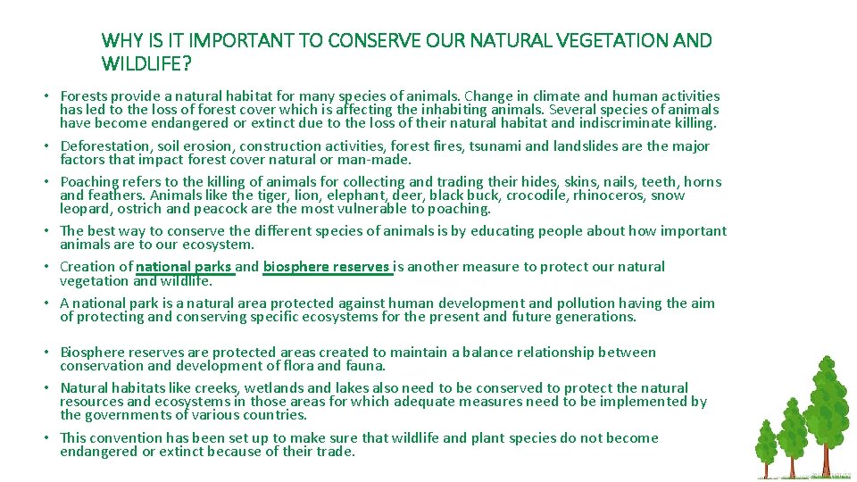 WHY IS IT IMPORTANT TO CONSERVE OUR NATURAL VEGETATION AND WILDLIFE? • Forests provide