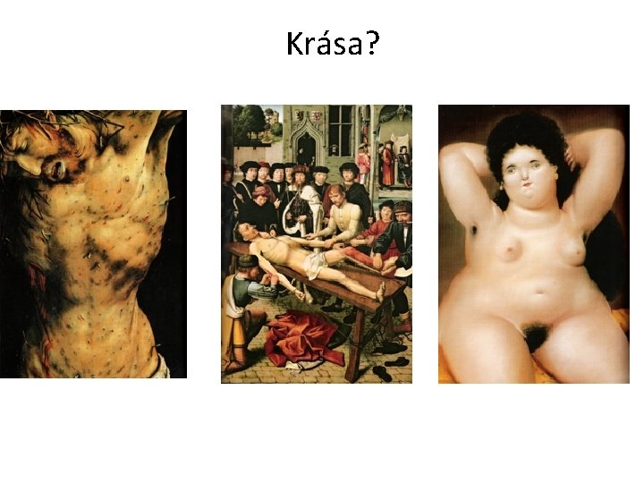 Krása? 