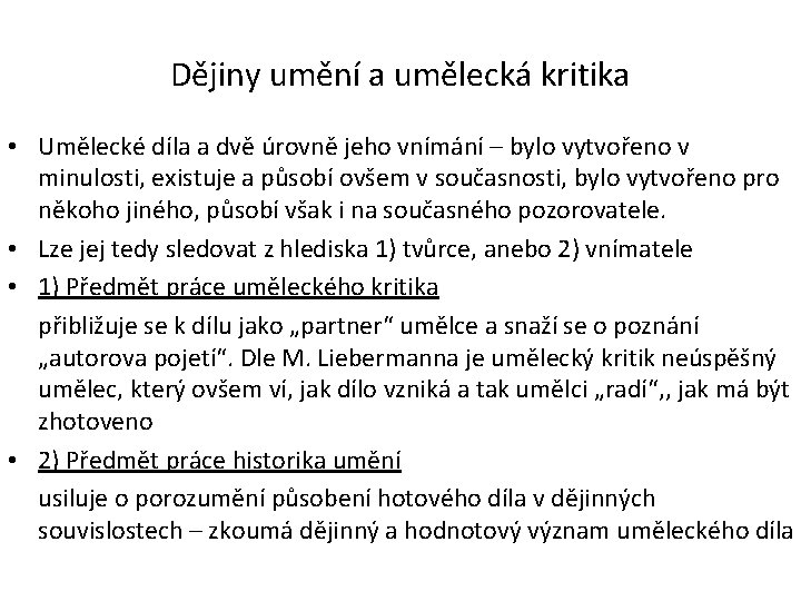 Dějiny umění a umělecká kritika • Umělecké díla a dvě úrovně jeho vnímání –