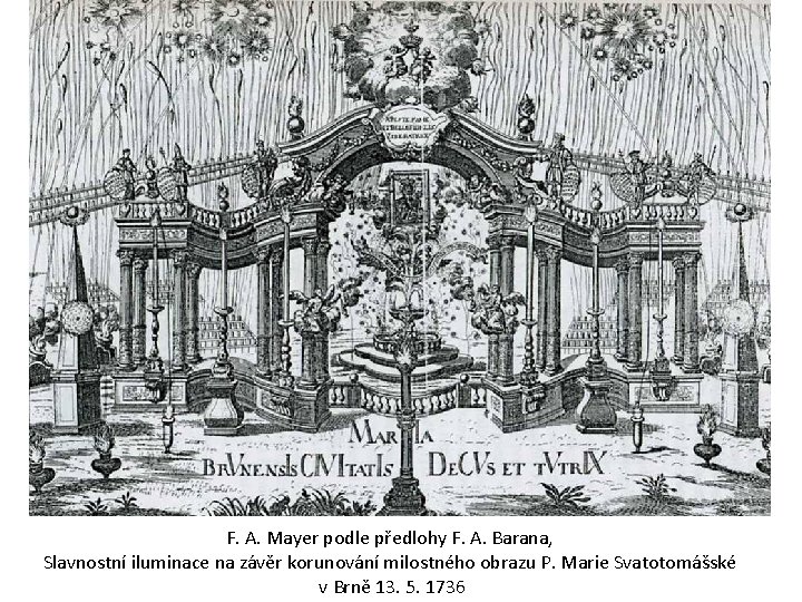 F. A. Mayer podle předlohy F. A. Barana, Slavnostní iluminace na závěr korunování milostného