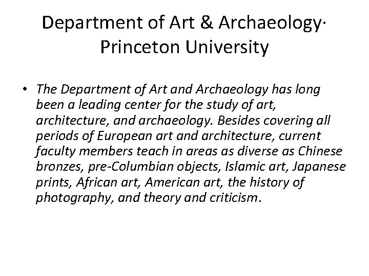 Department of Art & Archaeology· Princeton University • The Department of Art and Archaeology