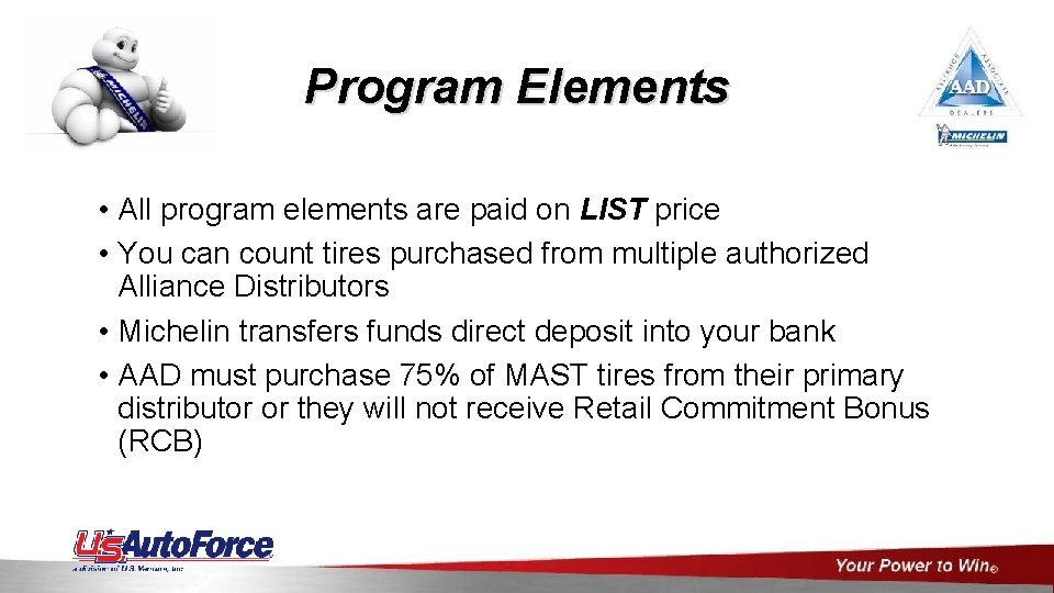 Program Elements • All program elements are paid on LIST price • You can