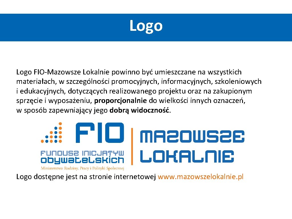 Promocja Logo FIO-Mazowsze Lokalnie powinno być umieszczane na wszystkich materiałach, w szczególności promocyjnych, Promocja Logo FIO-Mazowsze Lokalnie powinno być umieszczane na wszystkich materiałach, w szczególności promocyjnych,