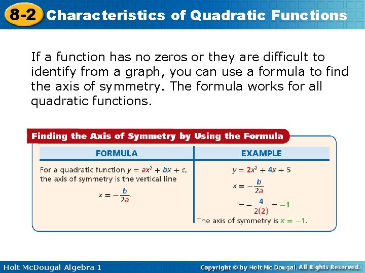 8 -2 Characteristics of Quadratic Functions If a function has no zeros or they
