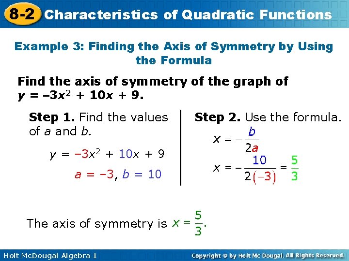 8 -2 Characteristics of Quadratic Functions Example 3: Finding the Axis of Symmetry by