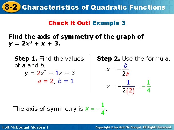 8 -2 Characteristics of Quadratic Functions Check It Out! Example 3 Find the axis