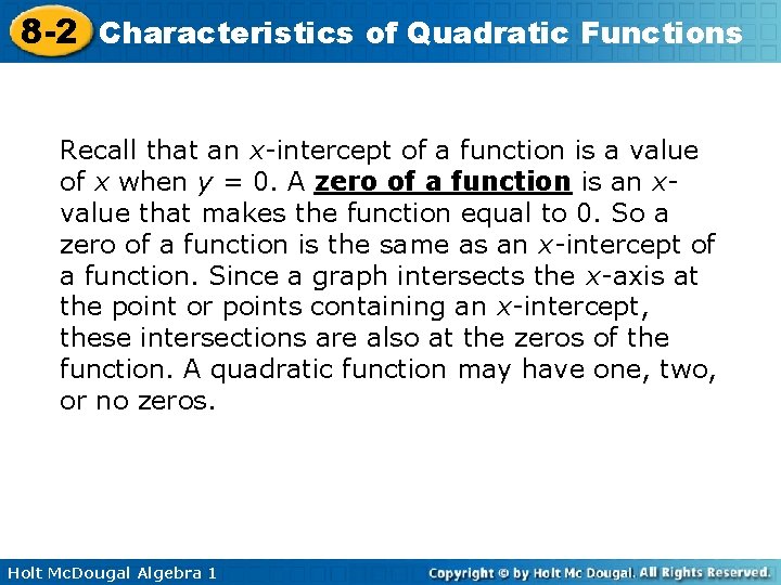 8 -2 Characteristics of Quadratic Functions Recall that an x-intercept of a function is