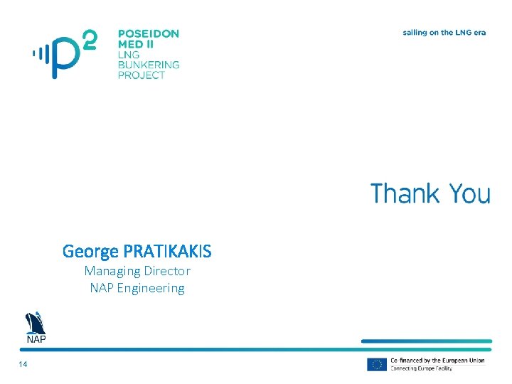 George PRATIKAKIS Managing Director NAP Engineering 14 