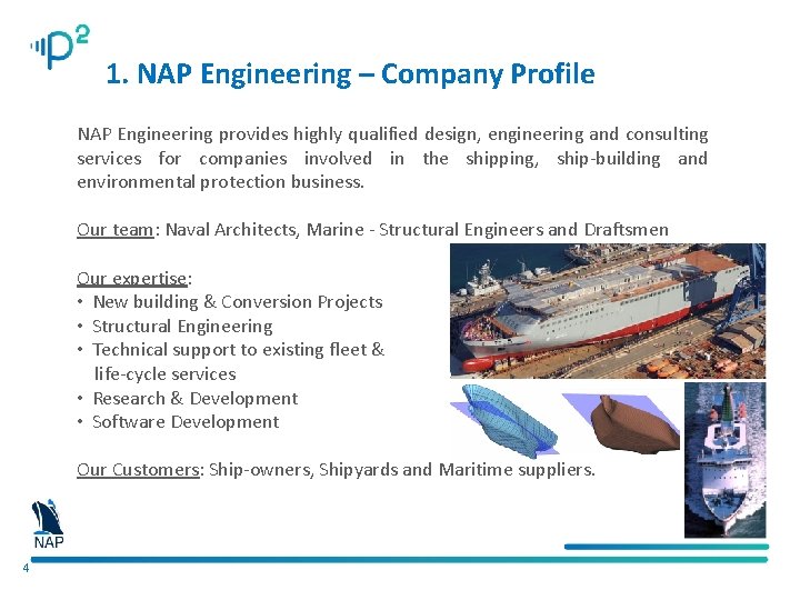 1. NAP Engineering – Company Profile NAP Engineering provides highly qualified design, engineering and