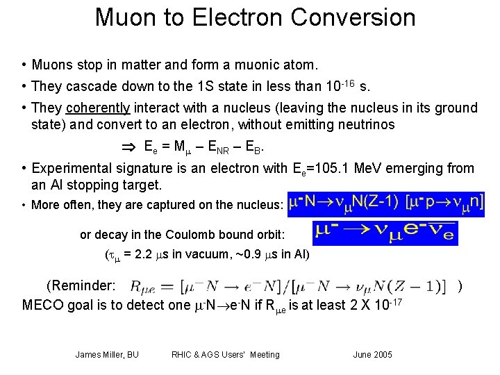 Muon to Electron Conversion • Muons stop in matter and form a muonic atom.