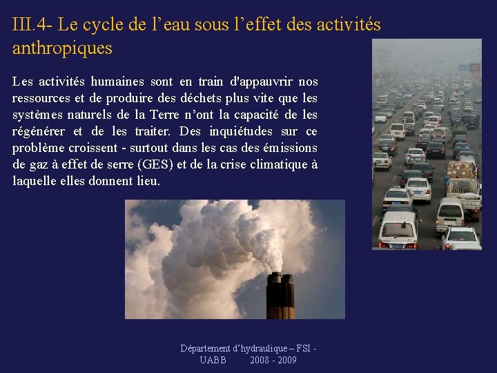 III. 4 - Le cycle de l’eau sous l’effet des activités anthropiques Les activités