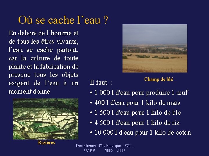 Où se cache l’eau ? En dehors de l’homme et de tous les êtres