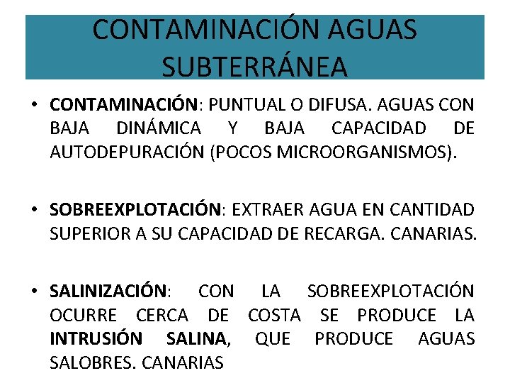 CONTAMINACIÓN AGUAS SUBTERRÁNEA • CONTAMINACIÓN: PUNTUAL O DIFUSA. AGUAS CON BAJA DINÁMICA Y BAJA