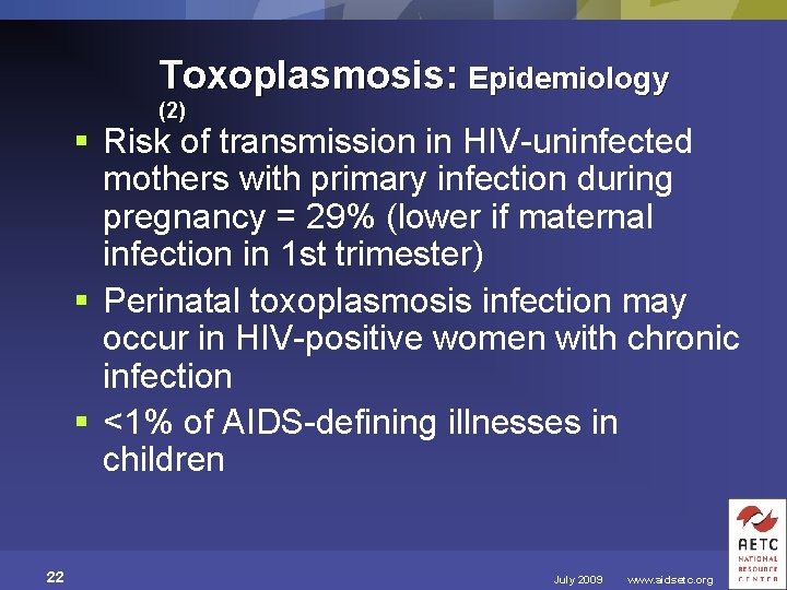 Toxoplasmosis: Epidemiology (2) § Risk of transmission in HIV-uninfected mothers with primary infection during