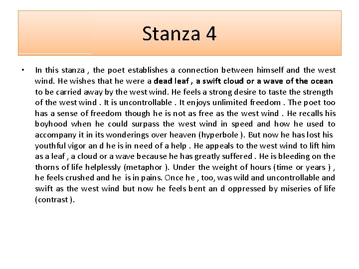 Stanza 4 • In this stanza , the poet establishes a connection between himself Stanza 4 • In this stanza , the poet establishes a connection between himself