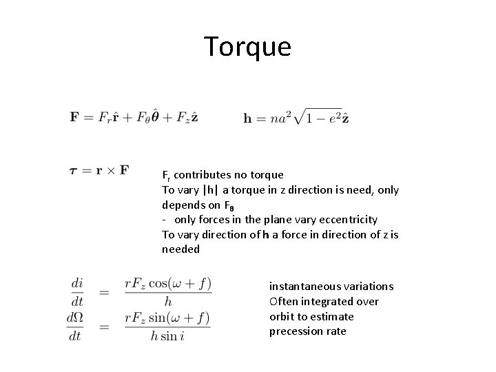 Torque Fr contributes no torque To vary |h| a torque in z direction is