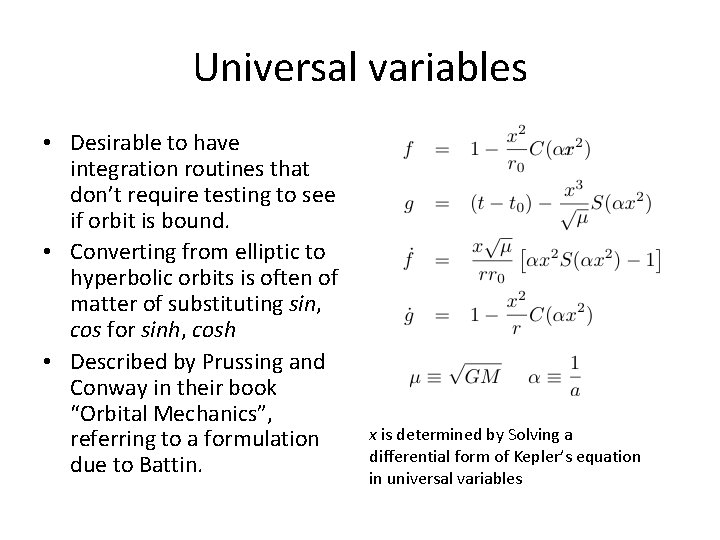 Universal variables • Desirable to have integration routines that don’t require testing to see