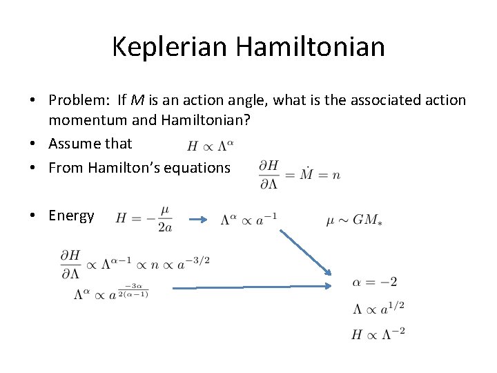 Keplerian Hamiltonian • Problem: If M is an action angle, what is the associated
