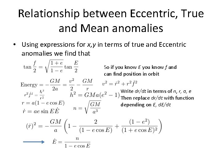 Relationship between Eccentric, True and Mean anomalies • Using expressions for x, y in