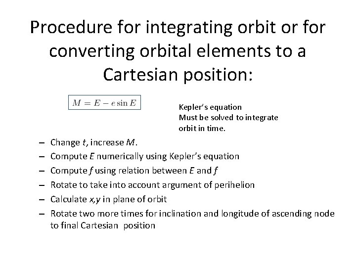 Procedure for integrating orbit or for converting orbital elements to a Cartesian position: Kepler’s