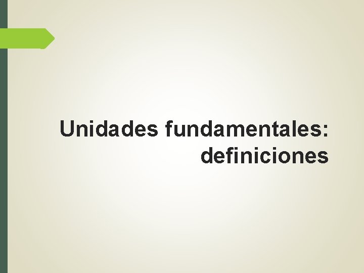 Unidades fundamentales: definiciones 