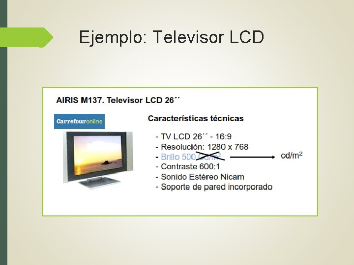 Ejemplo: Televisor LCD 