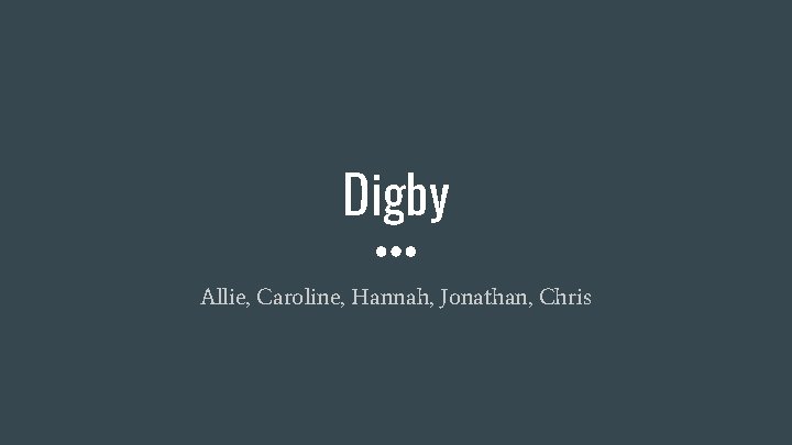 Digby Allie, Caroline, Hannah, Jonathan, Chris 