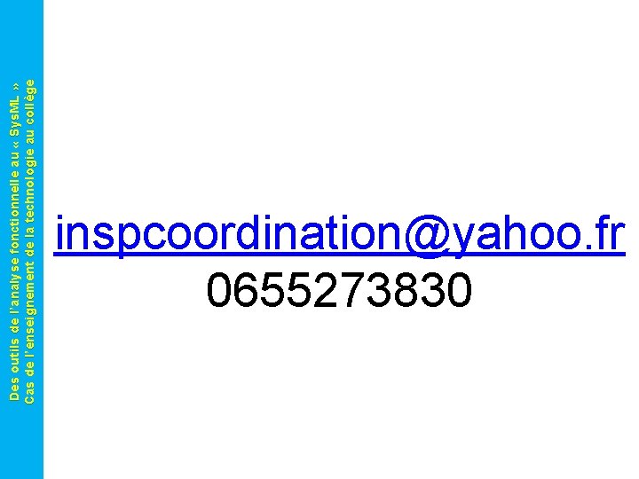 Des outils de l’analyse fonctionnelle au « Sys. ML » Cas de l’enseignement de Des outils de l’analyse fonctionnelle au « Sys. ML » Cas de l’enseignement de